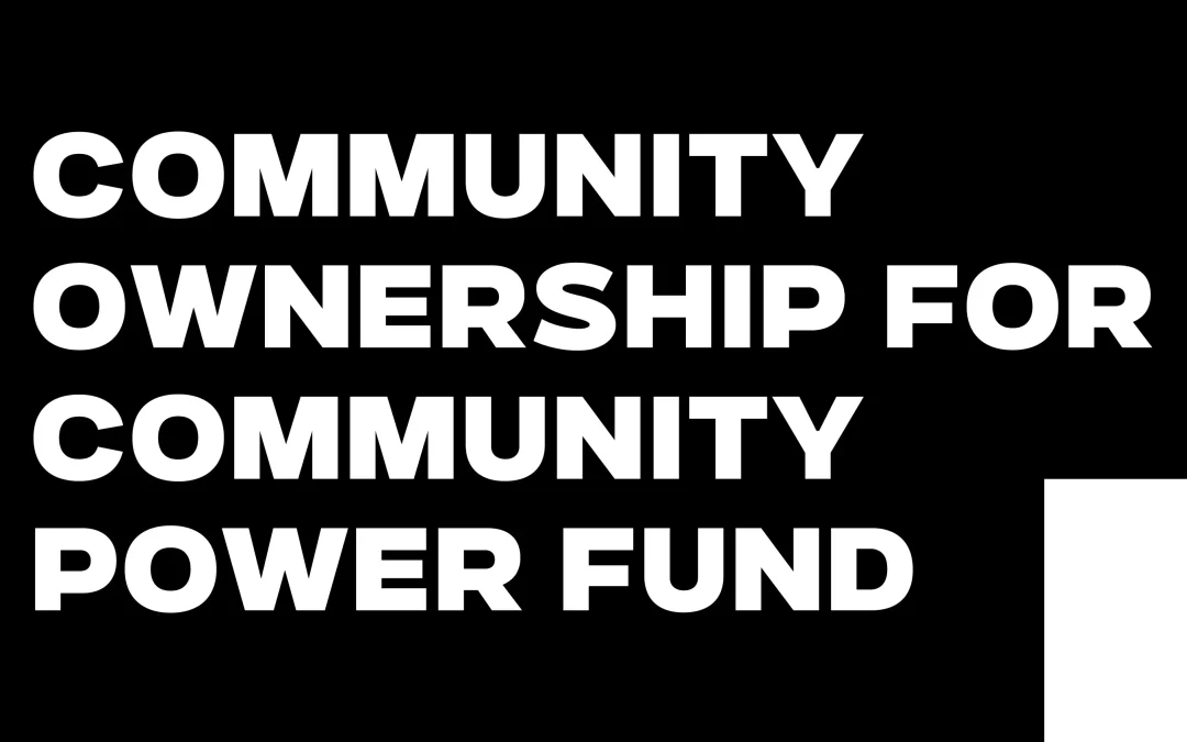 Community Ownership for Community Power Fund